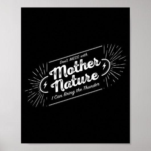 Don't Mess With Mother Nature  Poster (Voorkant)