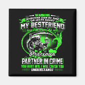 Don't Mess With My Friend  Magneet (Voorkant)