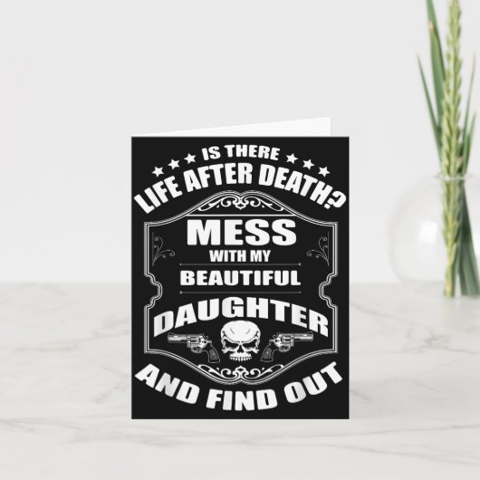 Don't Mess With My Pretty Daughter Shirt Father's  Kaart (Voorkant)