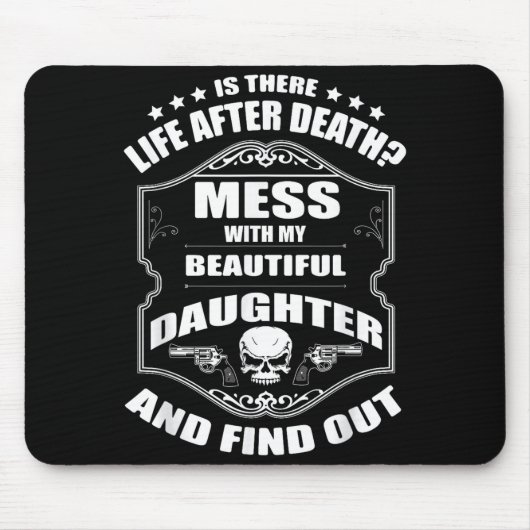 Don't Mess With My Pretty Daughter Shirt Father's  Muismat (Voorkant)