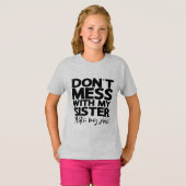 Dont Mess with My Sister Thats My Job | Fun Family T-shirt (Voorkant volledig)