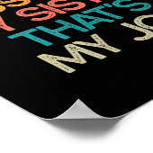 Don't Mess With My Sister That's My Job Funny Sibl Poster (Hoek)