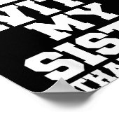 Don't Mess With My Sister That's My Job Funny Sist Poster (Hoek)