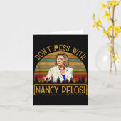 Don't Mess With Nancy Pelosi  Kaart (Gele Bloem)