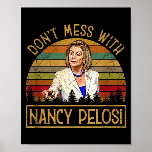 Don't Mess With Nancy Pelosi Poster (Voorkant)