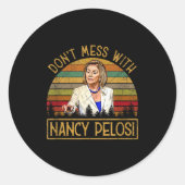 Don't Mess With Nancy Pelosi  Ronde Sticker (Voorkant)