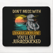 Don't Mess With Nephewsaurus You'll Get Jurkicked  Muismat (Voorkant)