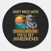 Don't Mess With Nephewsaurus You'll Get Jurkicked  Ronde Sticker (Voorkant)