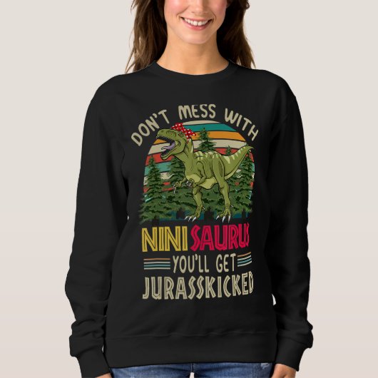 Don't Mess With Ninisaurus You'll Get Jurasskicked Trui (Voorkant)