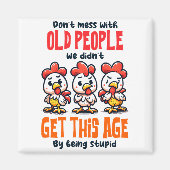 Dont Mess With Old People  Magneet (Voorkant)