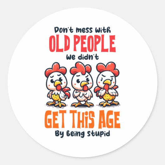 Dont Mess With Old People  Ronde Sticker (Voorkant)