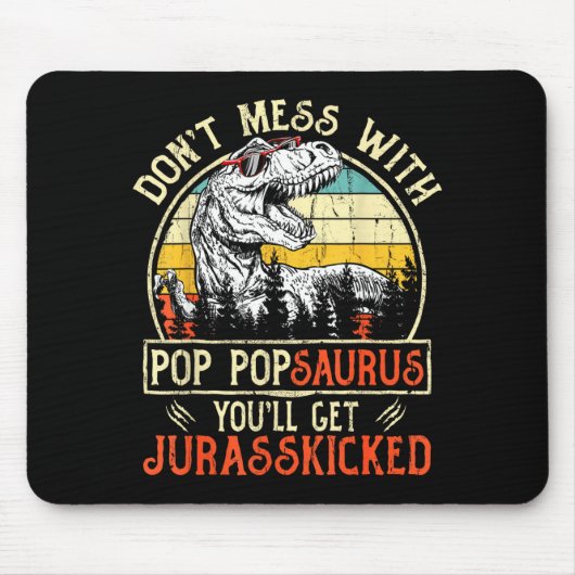 Don't Mess With P Psaurus You'll Get Jurkicked Muismat (Voorkant)