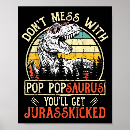 Don't Mess With P Psaurus You'll Get Jurkicked  Poster (Voorkant)