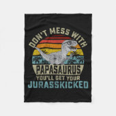 Don't Mess With Papasaurus You'll Get Jurkicked Pa Fleece Deken (Voorkant)