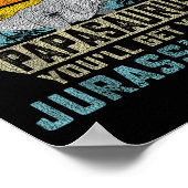 Don't Mess With Papasaurus You'll Get Jurkicked Pa Poster (Hoek)