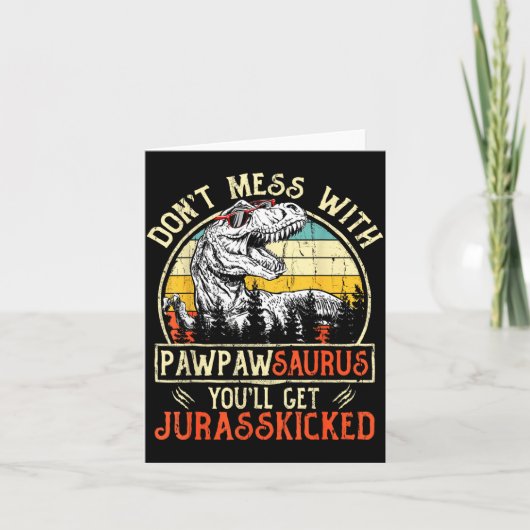 Don't Mess With Pawpawsaurus You'll Get Jurkicked  Kaart (Voorkant)