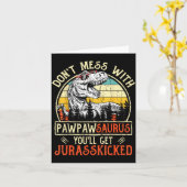 Don't Mess With Pawpawsaurus You'll Get Jurkicked  Kaart (Gele Bloem)