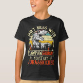 Don't Mess With Pawpawsaurus You'll Get Jurkicked  T-shirt (Voorkant)