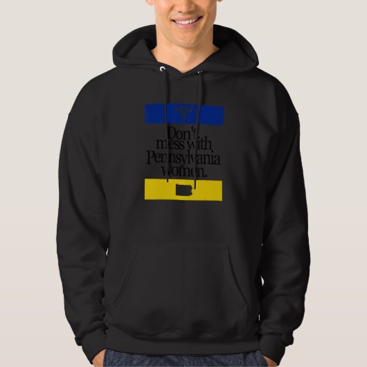 Don't Mess With Pennsylvania Women Pro Choice Wome Hoodie (Voorkant)