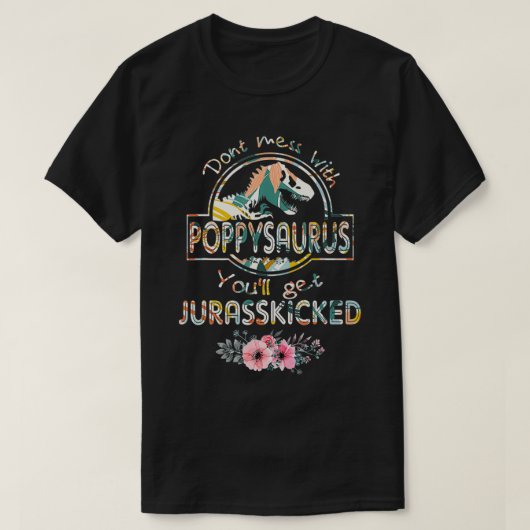 Don't Mess With PoppySAURUS You'll Get baseball au T-shirt (Design voorkant)