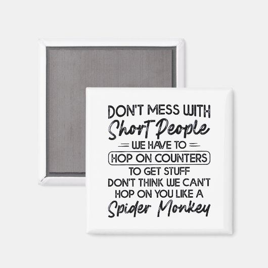 Don't Mess With Short People Magneet (Voorkant / Achterkant)