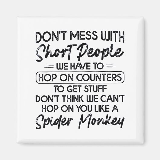 Don't Mess With Short People  Magneet (Voorkant)