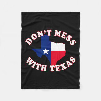 Don't Mess With State Outline And Flag Texas  Fleece Deken