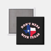 Don't Mess With State Outline And Flag Texas  Magneet (Voorkant / Achterkant)