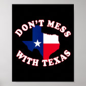 Don't Mess With State Outline And Flag Texas  Poster (Voorkant)