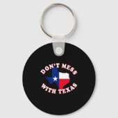 Don't Mess With State Outline And Flag Texas Sleutelhanger (Voorkant)