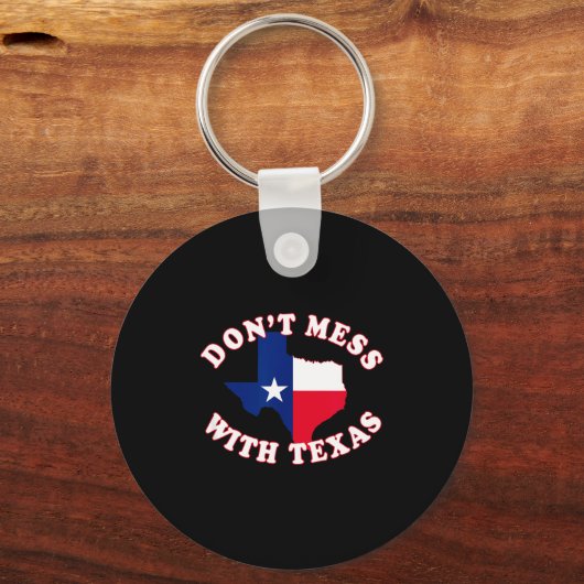 Don't Mess With State Outline And Flag Texas  Sleutelhanger (Voorkant)