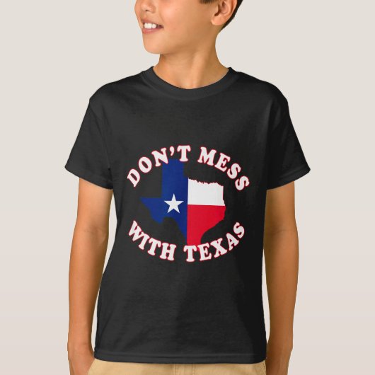 Don't Mess With State Outline And Flag Texas  T-shirt (Voorkant)