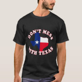 Don't Mess With State Outline And Flag Texas  T-shirt (Voorkant)