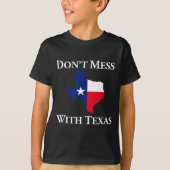 Don't Mess With Texas State Pride Shirt (Voorkant)
