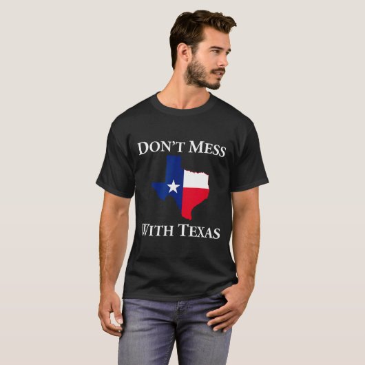 Don't Mess With Texas State Pride Shirt  (Voorkant volledig)