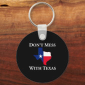Don't Mess With Texas State Pride Shirt  Sleutelhanger (Voorkant)