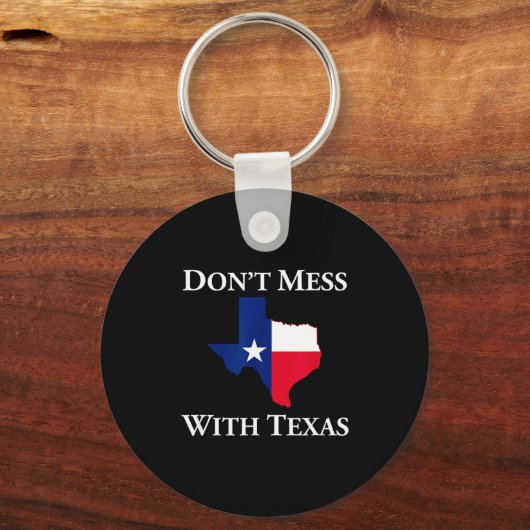 Don't Mess With Texas State Pride Shirt  Sleutelhanger (Voorkant)