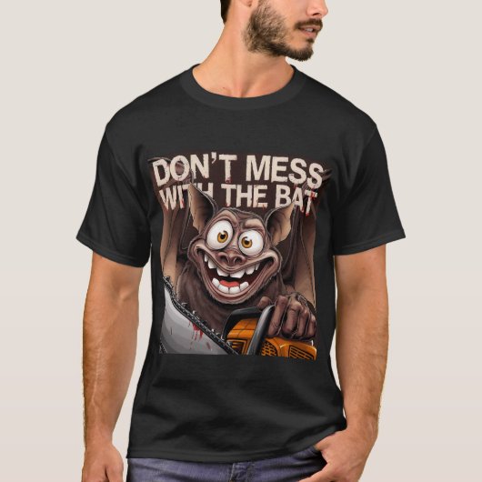 Dont Mess with the bat T-shirt (Voorkant)