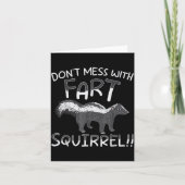 Don't Mess With The Fart Squirrel Forest Animal Sk Kaart (Voorkant)
