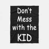 Don't Mess With The Kid  Fleece Deken (Voorkant)