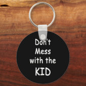 Don't Mess With The Kid  Sleutelhanger (Voorkant)