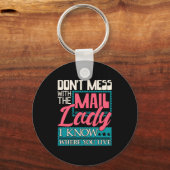 Don't Mess With The Mail Lady - Mailwoman Mail Car Sleutelhanger (Voorkant)