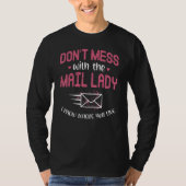 Don't Mess With The Mail Lady Postman Worker Post  T-shirt (Voorkant)