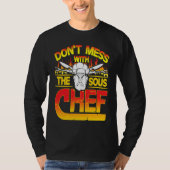Don't Mess With The Sous Chef Cooking T-shirt (Voorkant)