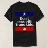 Don't Mess With Trans Kids Teas Protect Trans Kid  T-shirt (Design voorkant)