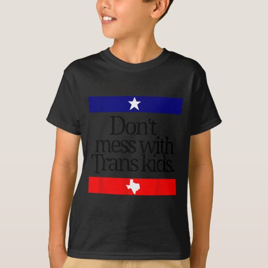Don't Mess With Trans Kids Texas Pride Protect Tra T-shirt (Voorkant)