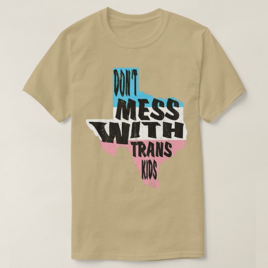 Don't Mess With Trans Kids Texas Protect Trans Kid T-shirt (Design voorkant)