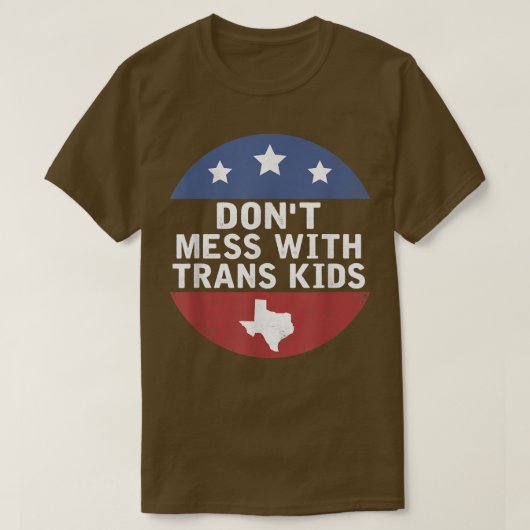Don't Mess With Trans Kids Texas Protect Trans Kid T-shirt (Design voorkant)