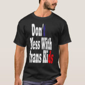 Don't Mess With Trans Kids Texas Protect Trans Kid T-shirt (Voorkant)