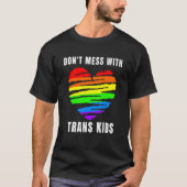 Don't Mess With Trans Kids Texas Protect Trans Kid T-shirt (Voorkant)